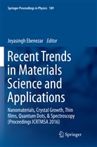 Jeyasing Ebenezar, Jeyasingh Ebenezar - Recent Trends in Materials Science and Applications
