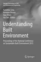 Arinda Biswas, Arindam Biswas, Ajay Khare, Ajay Khare et al, Joy Sen, Fumihiko Seta - Understanding Built Environment