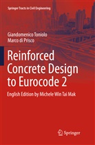 Marco di Prisco, Giandomenic Toniolo, Giandomenico Toniolo - Reinforced Concrete Design to Eurocode 2