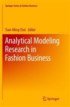 Tsan-Min Choi, Tsan-Ming Choi - Analytical Modeling Research in Fashion Business