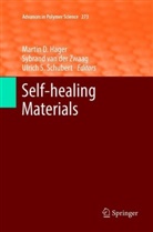 Martin D. Hager, Ulrich S Schubert, Ulrich S. Schubert, Sybran van der Zwaag, Sybrand van der Zwaag, Sybrand van der Zwaag - Self-healing Materials