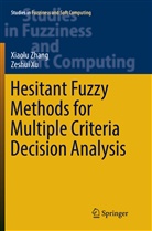 Zeshui Xu, Xiaol Zhang, Xiaolu Zhang - Hesitant Fuzzy Methods for Multiple Criteria Decision Analysis
