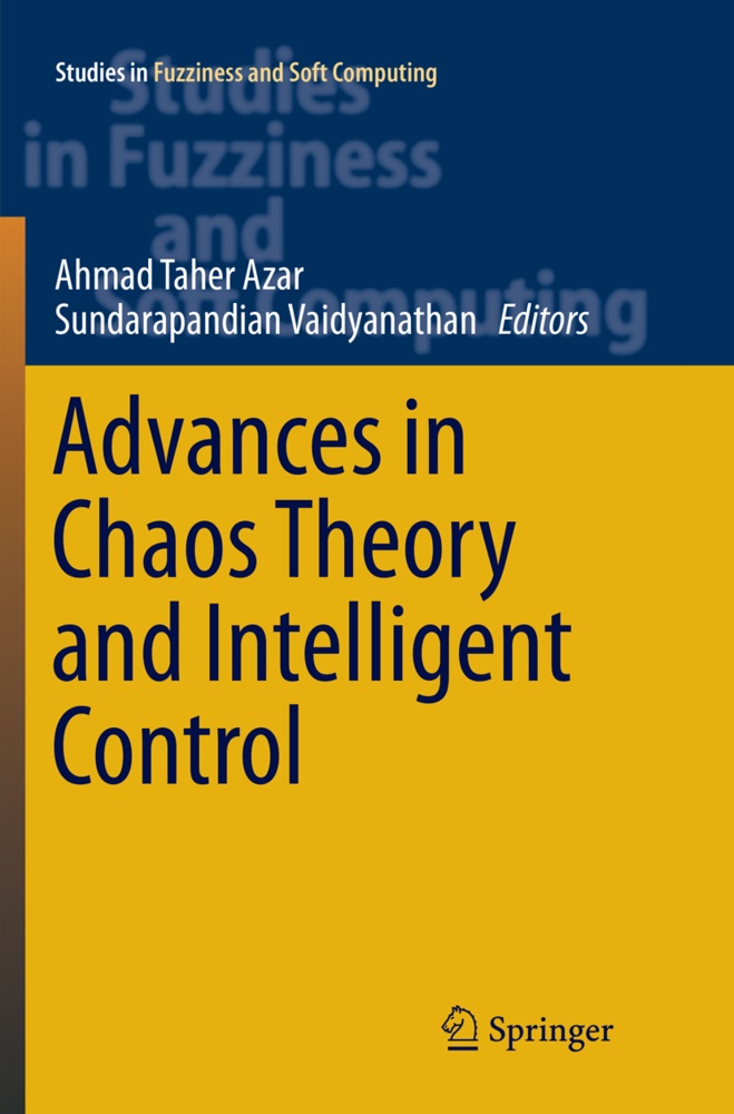 Ahmad Taher Azar, Ahma Taher Azar, Ahmad Taher Azar, Vaidyanathan, Vaidyanathan, … - Advances in Chaos Theory and Intelligent Control