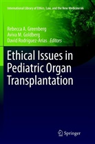 Aviva M. Goldberg, Rebecca A. Greenberg, Aviv M Goldberg, Aviva M Goldberg, David Rodríguez-Arias - Ethical Issues in Pediatric Organ Transplantation