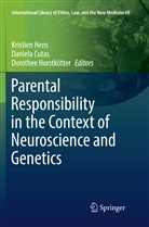 Daniel Cutas, Daniela Cutas, Kristien Hens, Dorothee Horstkötter - Parental Responsibility in the Context of Neuroscience and Genetics