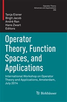 Tanja Eisner, Birgi Jacob, Birgit Jacob, André Ran, André Ran et al, Hans Zwart - Operator Theory, Function Spaces, and Applications