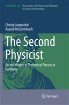 Christ Jungnickel, Christa Jungnickel, Russell McCormmach - The Second Physicist
