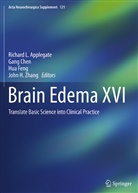 Richard L. Applegate, Gan Chen, Gang Chen, Hua Feng, Hua Feng et al, John H. Zhang - Brain Edema XVI