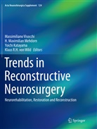 Yoichi Katayama, Yoichi Katayama et al, Maximilian Mehdorn, H Maximilian Mehdorn, H. Maximilian Mehdorn, Massimiliano Visocchi... - Trends in Reconstructive Neurosurgery