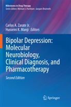 Carlo A Zarate Jr, Carlos A Zarate Jr, K Manji, K Manji, Husseini K. Manji, Carlos A. Zarate... - Bipolar Depression: Molecular Neurobiology, Clinical Diagnosis, and Pharmacotherapy