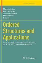 Marcel De Jeu, Be de Pagter, Ben de Pagter, Onno van Gaans, Onno van Gaans, Onno van Gaans et al... - Ordered Structures and Applications
