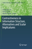 Feren Kiefer, Ferenc Kiefer, Manfred Krifka, Chungmin Lee - Contrastiveness in Information Structure, Alternatives and Scalar Implicatures