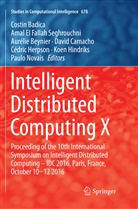 Costin Badica, Aurélie Beynier, Aurélie Beynier et al, David Camacho, Ama El Fallah Seghrouchni, Amal El Fallah Seghrouchni... - Intelligent Distributed Computing X