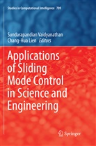 Lien, Lien, Chang-Hua Lien, Sundarapandia Vaidyanathan, Sundarapandian Vaidyanathan - Applications of Sliding Mode Control in Science and Engineering