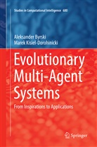 Aleksande Byrski, Aleksander Byrski, Marek Kisiel-Dorohinicki - Evolutionary Multi-Agent Systems