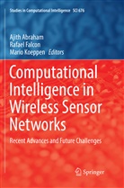 Ajith Abraham, Rafae Falcon, Rafael Falcon, Mario Koeppen - Computational Intelligence in Wireless Sensor Networks