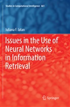 Iuliana F Iatan, Iuliana F. Iatan - Issues in the Use of Neural Networks in Information Retrieval