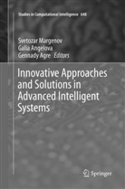 Gennady Agre, Gali Angelova, Galia Angelova, Svetozar Margenov - Innovative Approaches and Solutions in Advanced Intelligent Systems