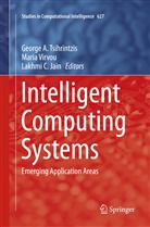 Lakhmi C Jain, Lakhmi C. Jain, George A. Tsihrintzis, Mari Virvou, Maria Virvou - Intelligent Computing Systems