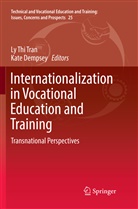 Dempsey, Dempsey, Kate Dempsey, L Thi Tran, Ly Thi Tran, Ly Thi Tran - Internationalization in Vocational Education and Training