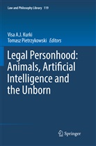 Vis A J Kurki, Visa A J Kurki, Visa A. J. Kurki, Visa A.J. Kurki, Pietrzykowski, Pietrzykowski... - Legal Personhood: Animals, Artificial Intelligence and the Unborn