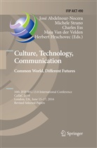 José Abdelnour-Nocera, Charles Ess, Charles Ess et al, Herbert Hrachovec, Michel Strano, Michele Strano... - Culture, Technology, Communication. Common World, Different Futures