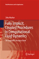Zeka Mazhar - Fully Implicit, Coupled Procedures in Computational Fluid Dynamics