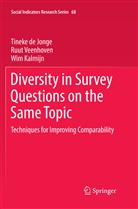 Tinek de Jonge, Tineke de Jonge, Wim Kalmijn, Ruu Veenhoven, Ruut Veenhoven - Diversity in Survey Questions on the Same Topic