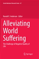 Ronald E. Anderson, Ronal E Anderson, Ronald E Anderson - Alleviating World Suffering
