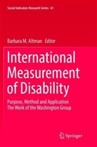 Barbara M. Altman, Barbar M Altman, Barbara M Altman - International Measurement of Disability