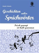 Annika Schneider - Geschichten voller Sprichwörter