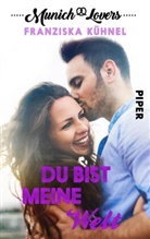Franziska Kühnel - Munich Lovers - Du bist meine Welt