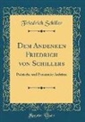 Friedrich Schiller - Dem Andenken Friedrich von Schillers