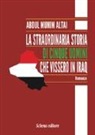 Abdul Munim Altai - La straordinaria storia di cinque uomini che vissero in Iraq