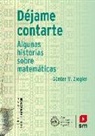 Günter M. Ziegler - Déjame contarte : algunas historias sobre matemáticas