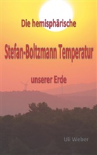 Uli Weber - Die hemisphärische Stefan-Boltzmann Temperatur unserer Erde