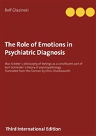 Rolf Glazinski - The Role of Emotions in Psychiatric Diagnosis