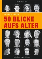 Julie Biere, Julien Biere, Brigitte Weidmann - 50 Blicke aufs Alter