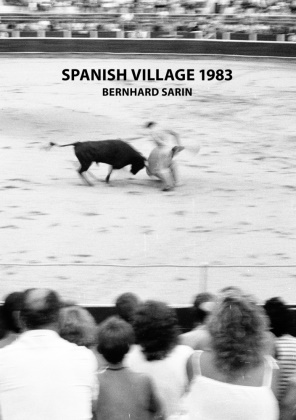 Bernhard Sarin - Spanish Village 1983 Fotografien