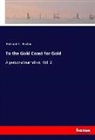 Richard F Burton, Richard F. Burton - To the Gold Coast for Gold