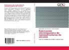 Victor Fuenzalida, Nidia Esthe Reina Gonzalez, Nidia Esther Reina Gonzalez - Fabricación electroquímica de nanoestructuras de zirconia