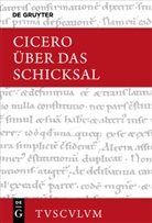 Cicero, Cicero, Marcus Tullius Cicero, Herman Weidemann, Hermann Weidemann - Über das Schicksal / De fato