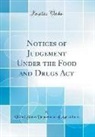 United States Department Of Agriculture - Notices of Judgement Under the Food and Drugs Act (Classic Reprint)