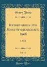 Henry Thode - Repertorium für Kunstwissenschaft, 1908, Vol. 31