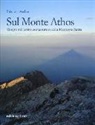Fabrizio Ardito - Sul monte Athos. Viaggio nell'anima senza tempo della montagna sacra