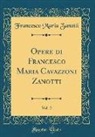 Francesco Maria Zanotti - Opere di Francesco Maria Cavazzoni Zanotti, Vol. 2 (Classic Reprint)