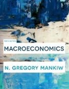 N. Gregory Mankiw - Macroeconomics, 10th Edition