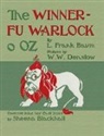 L Frank Baum, L. Frank Baum, William Wallace Denslow - The Winnerfu Warlock O Oz: The Wonderful Wizard of Oz in North-East Scots (Doric)