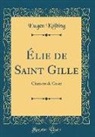 Eugen Kölbing - Élie de Saint Gille