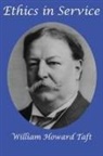 William H. Taft - Ethics in Service